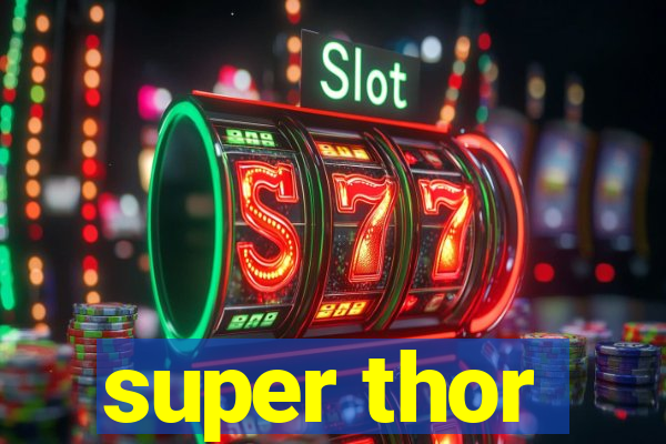 super thor