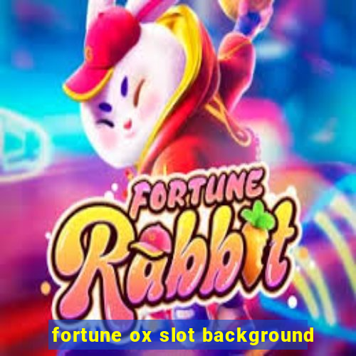 fortune ox slot background