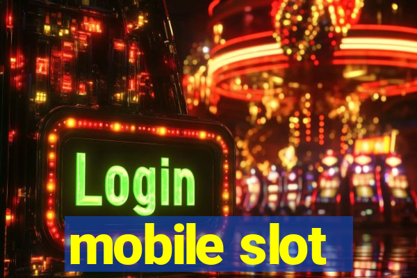 mobile slot