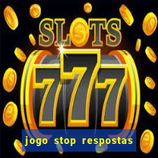 jogo stop respostas de a a z