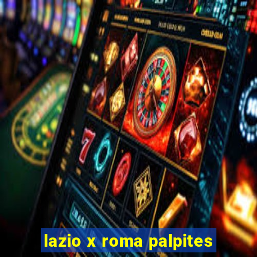 lazio x roma palpites