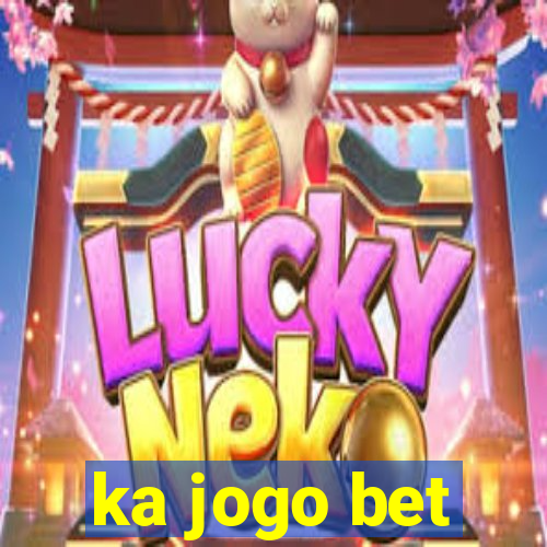 ka jogo bet