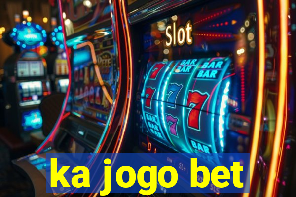 ka jogo bet