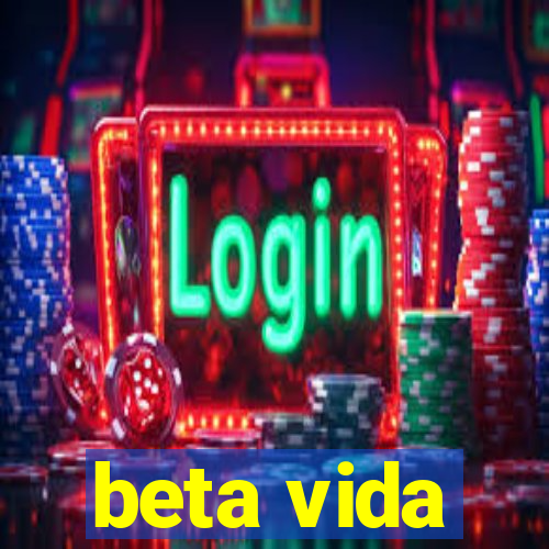 beta vida