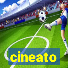 cineato