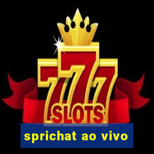 sprichat ao vivo