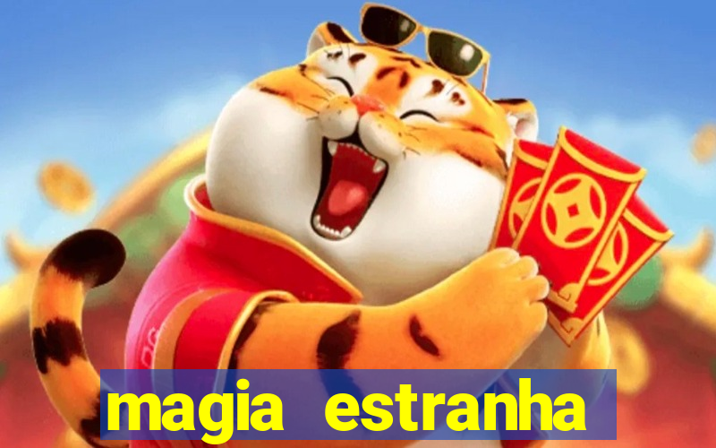 magia estranha filme completo dublado download