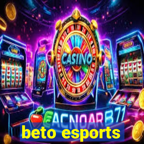 beto esports