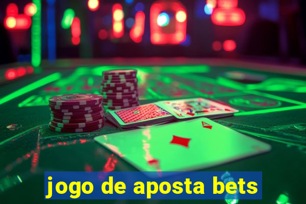 jogo de aposta bets