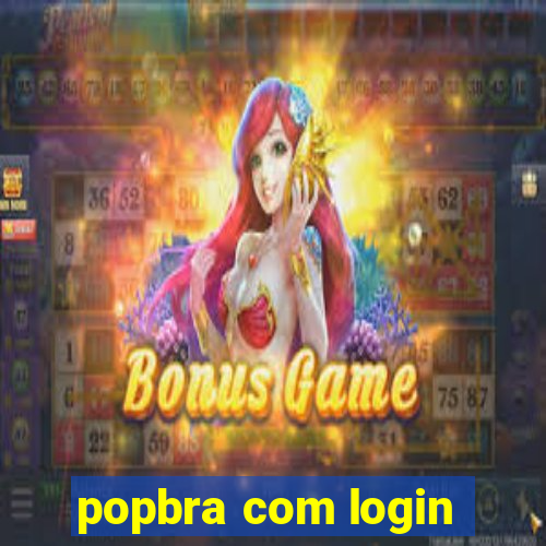 popbra com login