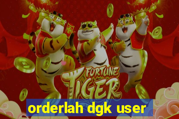 orderlah dgk user