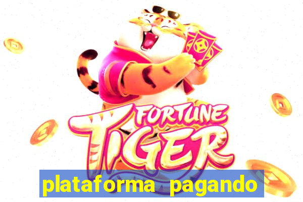 plataforma pagando fortune tiger