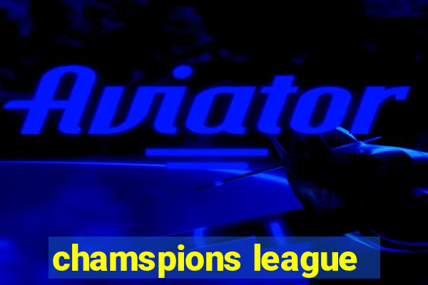 chamspions league