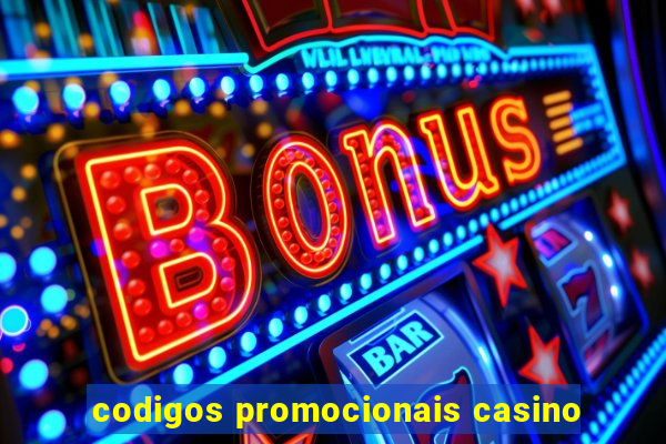 codigos promocionais casino