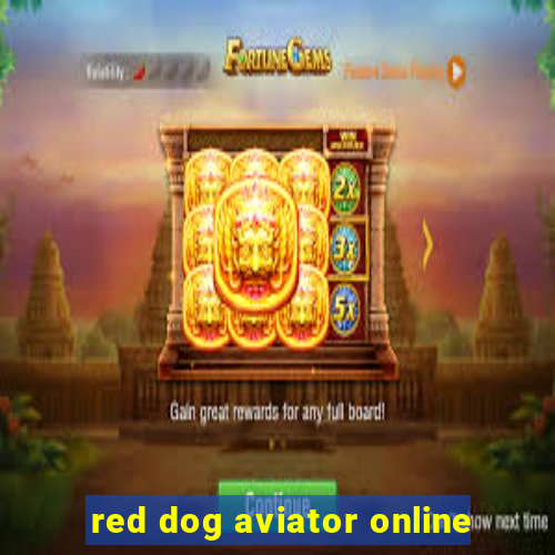 red dog aviator online