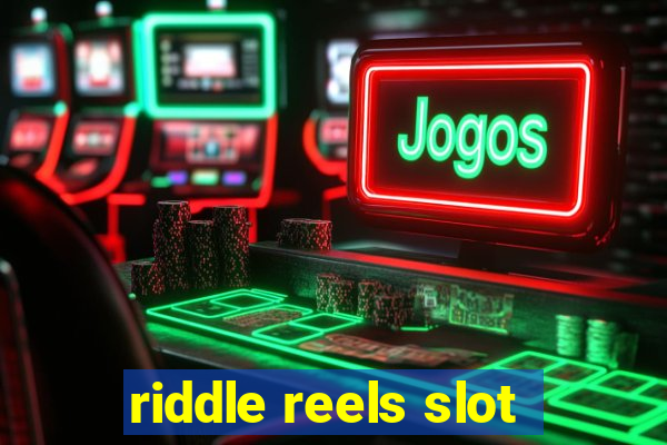 riddle reels slot