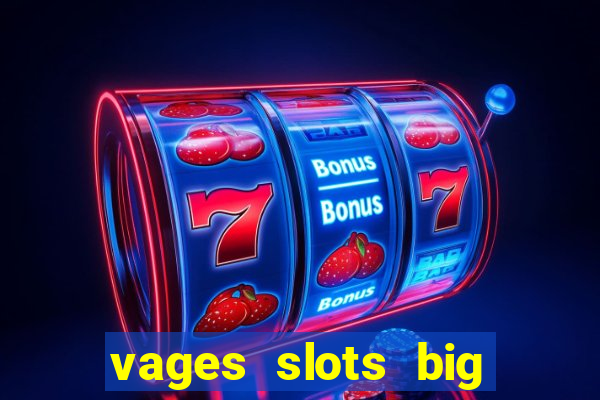 vages slots big win casino