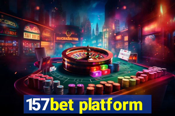 157bet platform