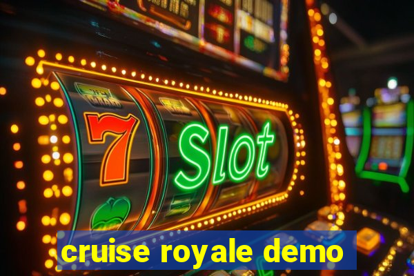 cruise royale demo