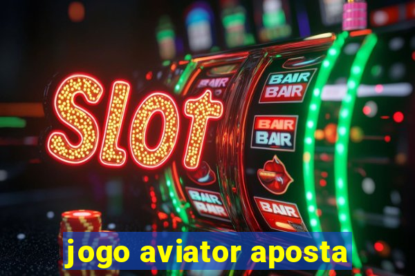 jogo aviator aposta