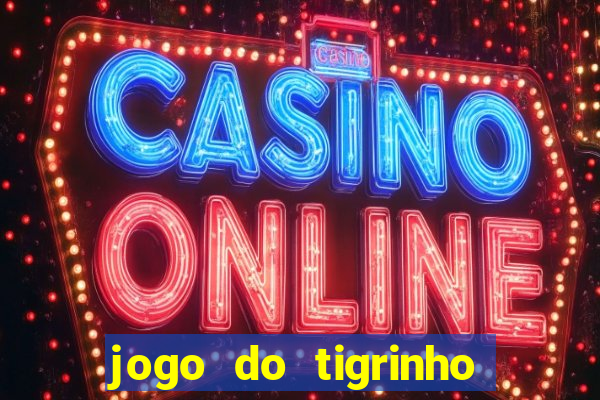 jogo do tigrinho falso para brincar