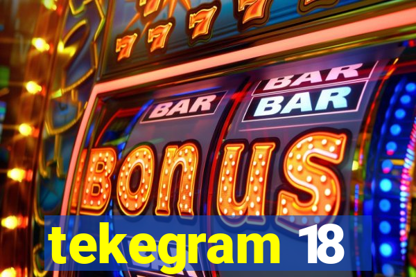 tekegram 18