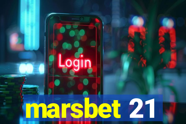 marsbet 21