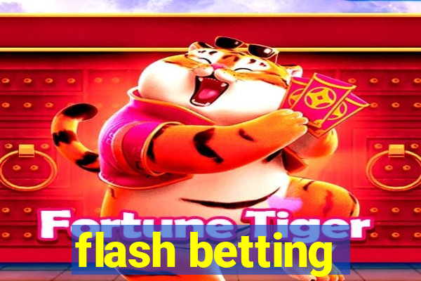 flash betting