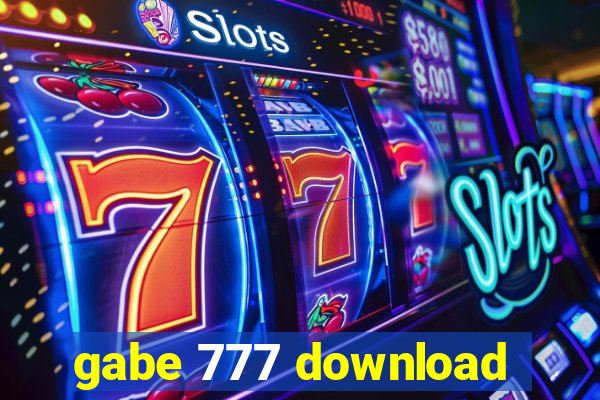 gabe 777 download