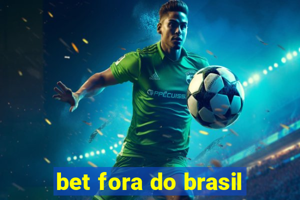 bet fora do brasil