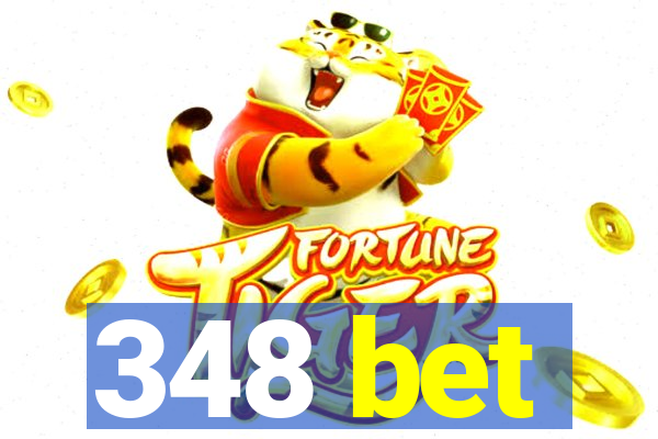 348 bet