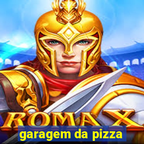 garagem da pizza