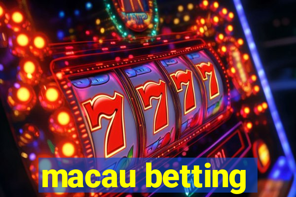 macau betting