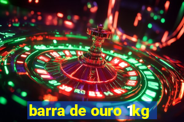 barra de ouro 1kg