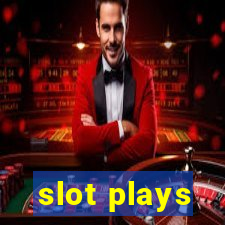 slot plays