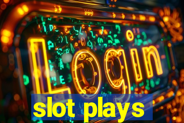 slot plays