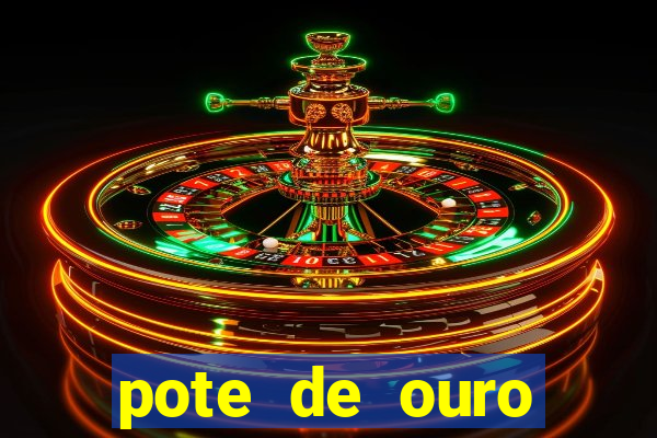 pote de ouro fortune tiger