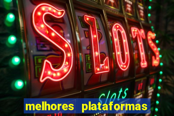 melhores plataformas para jogar tigrinho