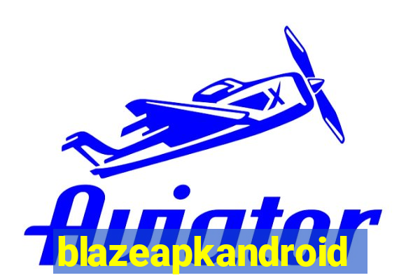 blazeapkandroid