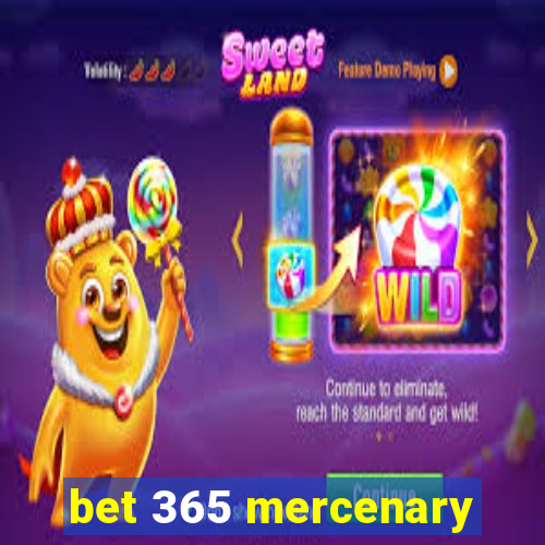 bet 365 mercenary