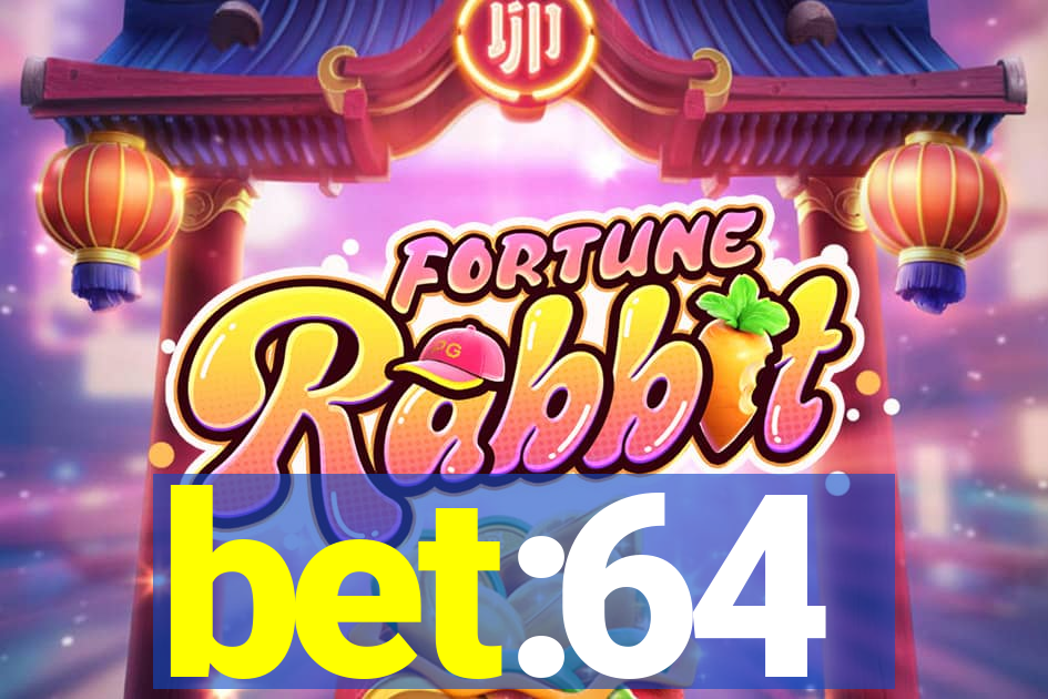 bet:64