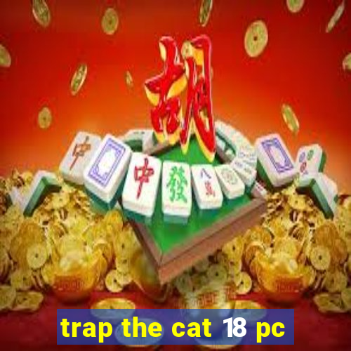 trap the cat 18 pc