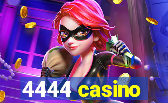 4444 casino