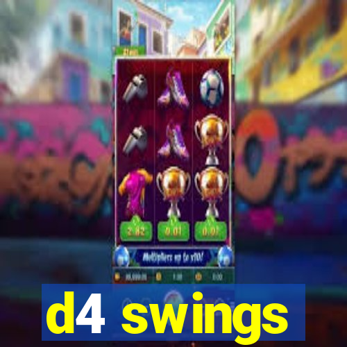 d4 swings