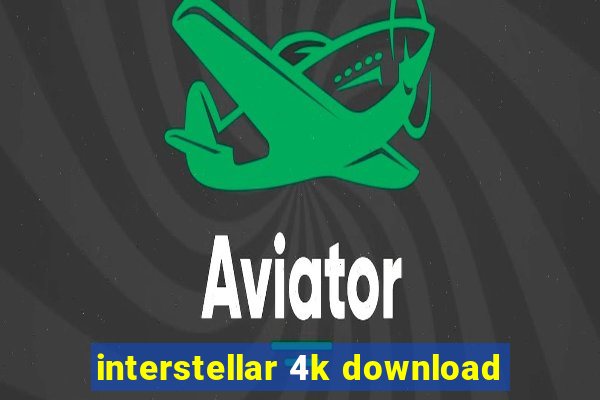 interstellar 4k download