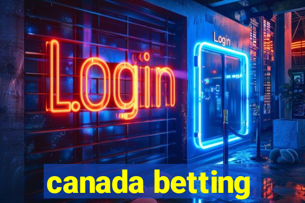 canada betting