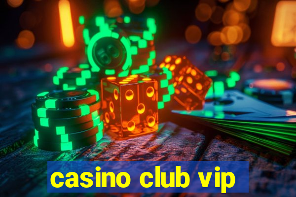 casino club vip