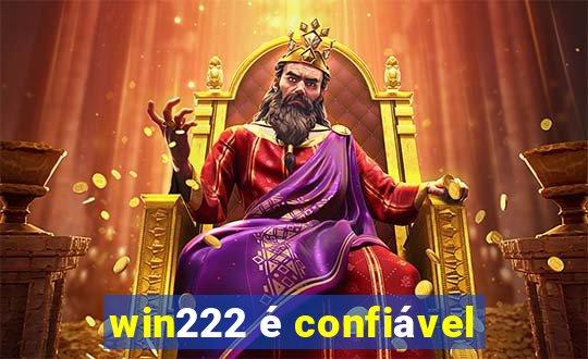 win222 é confiável