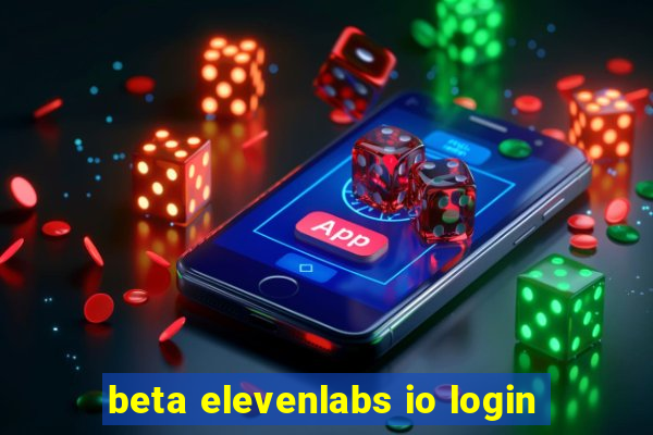 beta elevenlabs io login