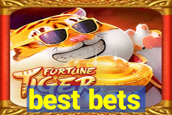 best bets